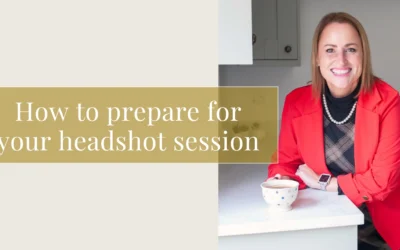 How to prepare for your Headshot Photography session